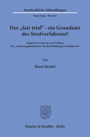 Cover: Der »fair trial« - ein Grundsatz des Strafverfahrens?