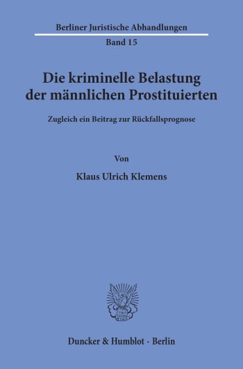 Cover: Die kriminelle Belastung der männlichen Prostituierten