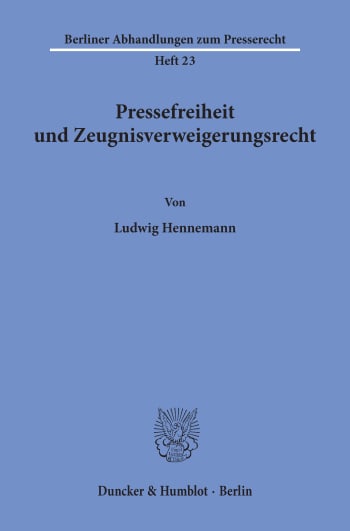 Cover: Pressefreiheit und Zeugnisverweigerungsrecht