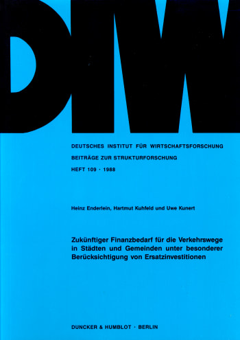 Cover: Zukünftiger Finanzbedarf für die Verkehrswege in Städten und Gemeinden unter besonderer Berücksichtigung von Ersatzinvestitionen