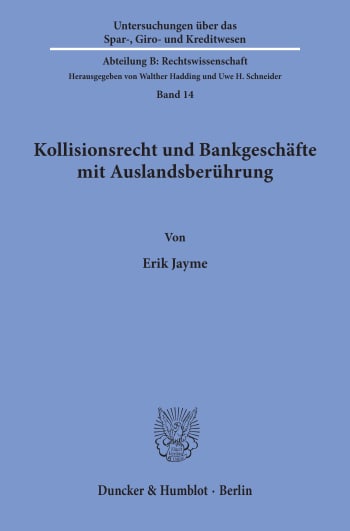 Cover: Kollisionsrecht und Bankgeschäfte mit Auslandsberührung