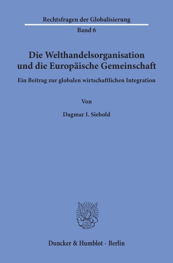 Cover: Die Welthandelsorganisation und die Europäische Gemeinschaft