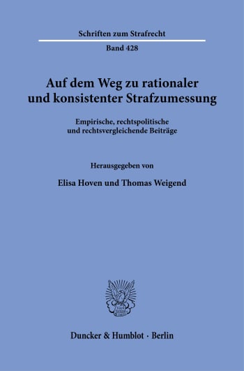 Cover: Auf dem Weg zu rationaler und konsistenter Strafzumessung