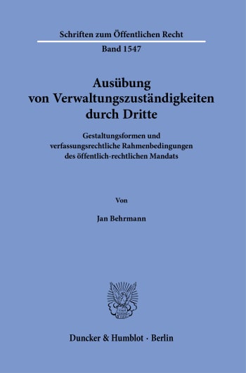 Cover: Ausübung von Verwaltungszuständigkeiten durch Dritte