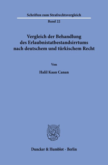 Cover: Vergleich der Behandlung des Erlaubnistatbestandsirrtums nach deutschem und türkischem Recht