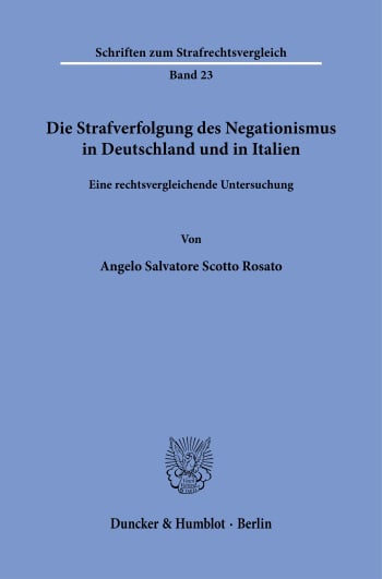 Cover: Die Strafverfolgung des Negationismus in Deutschland und in Italien