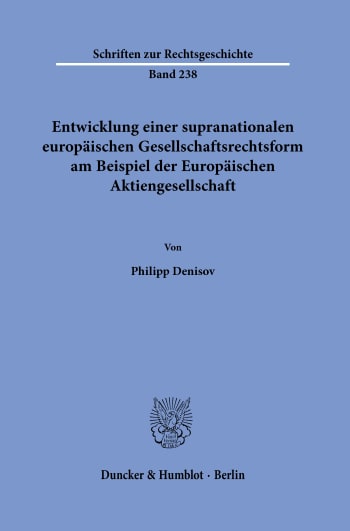 Cover: Entwicklung einer supranationalen europäischen Gesellschaftsrechtsform am Beispiel der Europäischen Aktiengesellschaft