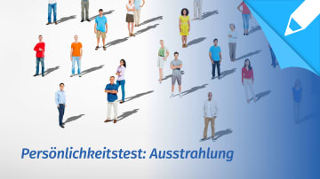 Psychotest Positive Ausstrahlung: Wie wirke ich auf andere Menschen? 