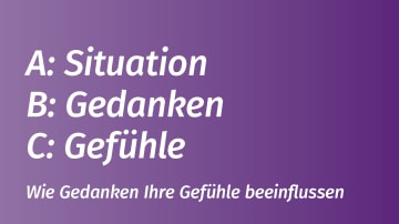 Das ABC der Gefühle: Anwendungsbeispiel einer mentalen Selbsthilfe-Strategie