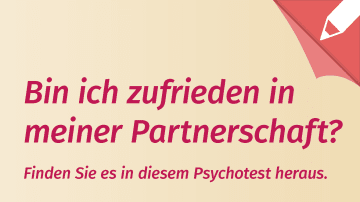 Psychotest Partnerschaft: Bin ich zufrieden in meiner Partnerschaft?