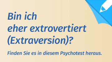 Psychotest Extraversion: Bin ich eher extravertiert oder introvertiert?