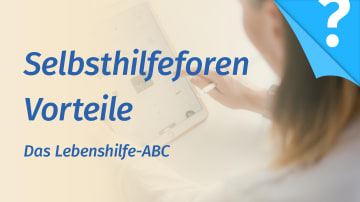 Selbsthilfe Foren - ihre Vorteile