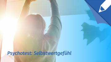 Psychotest Selbstwertgefühl: Wie gut ist mein Selbstwertgefühl?