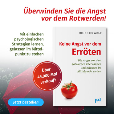 Angst vor dem Rotwerden (Erythrophobie) - wie damit umgehen?