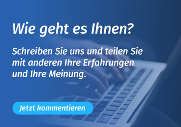 Wie geht es dir? Schreib uns deine Meinung.