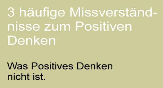 Missverständnisse zum positiven Denken