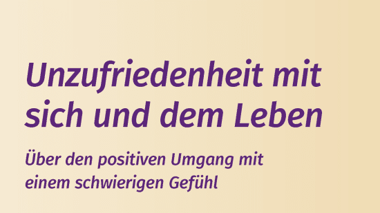Unzufriedenheit mit sich und dem Leben