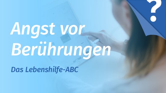 Angst vor Berührungen