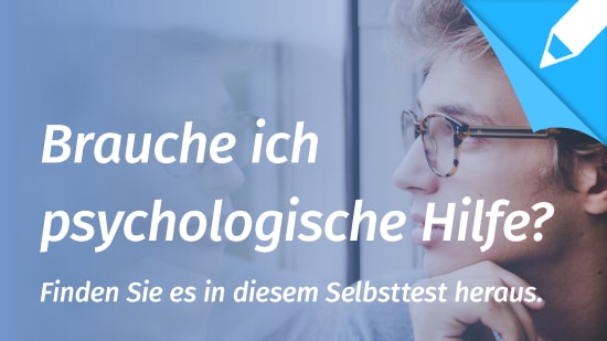 Psychotest Psychotherapie: Brauche ich psychologische Hilfe?