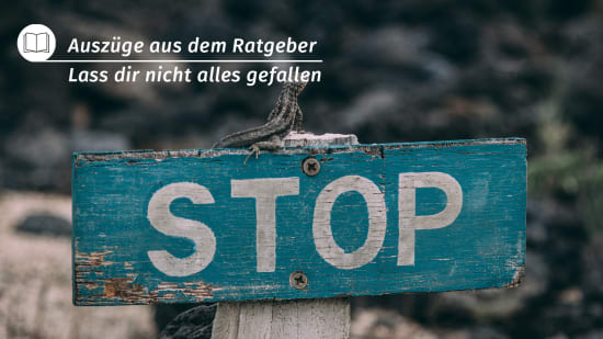 Ratgeber: Lass dir nicht alles gefallen