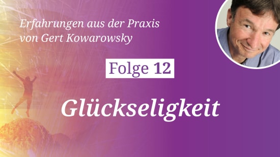 Folge 12: Glückseligkeit