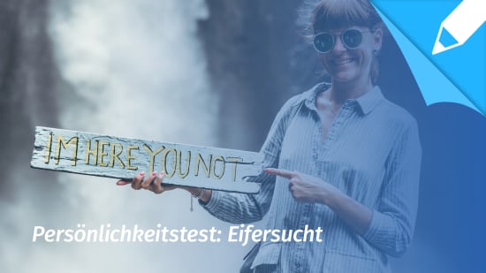 Psychotest Eifersucht: Wie eifersüchtig bin ich?