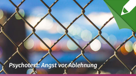 Psychotest Angst vor Ablehnung