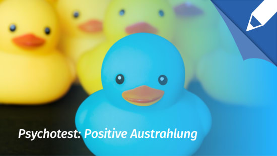 Psychotest Positive Ausstrahlung: Wie wirke ich auf andere Menschen? 