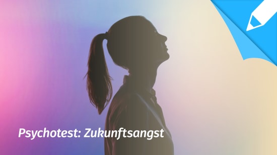 Psychotest Generalisierte Angststörung: Leide ich unter Zukunftsangst? 