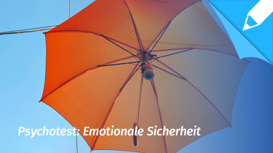Persönlichkeitstest: Bin ich emotional sicher und ausgeglichen?