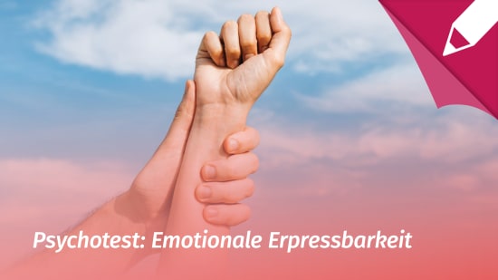 Psychotest Emotionale Abhängigkeit: Bin ich emotional erpressbar?