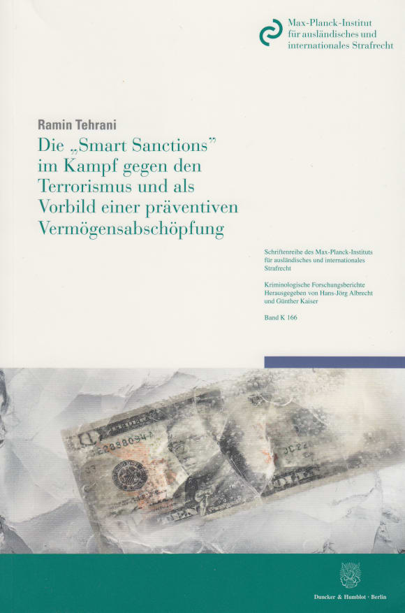 Cover Die »Smart Sanctions« im Kampf gegen den Terrorismus und als Vorbild einer präventiven Vermögensabschöpfung