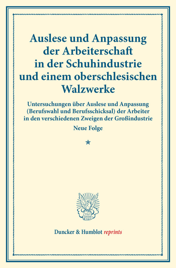 Cover Auslese und Anpassung der Arbeiterschaft in der Schuhindustrie und einem oberschlesischen Walzwerke