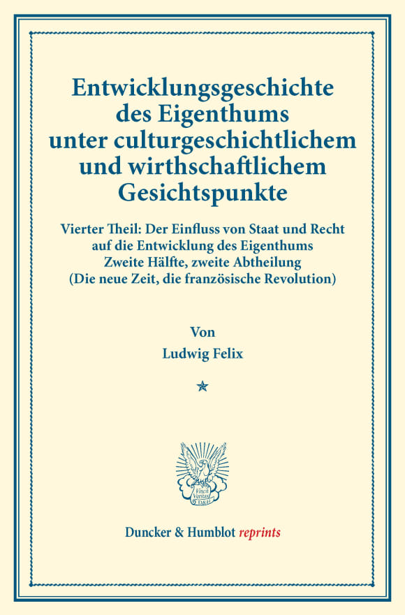 Cover Entwicklungsgeschichte des Eigenthums unter culturgeschichtlichem und wirthschaftlichem Gesichtspunkte