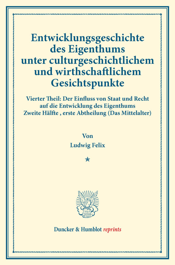 Cover Entwicklungsgeschichte des Eigenthums unter culturgeschichtlichem und wirthschaftlichem Gesichtspunkte