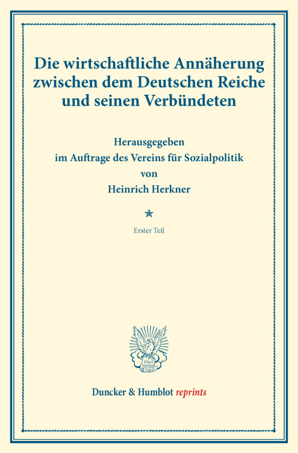 Cover Die wirtschaftliche Annäherung zwischen dem Deutschen Reiche und seinen Verbündeten