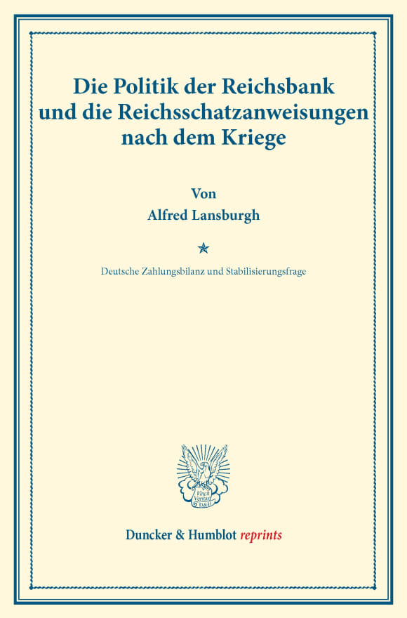 Cover Die Politik der Reichsbank und die Reichsschatzanweisungen nach dem Kriege