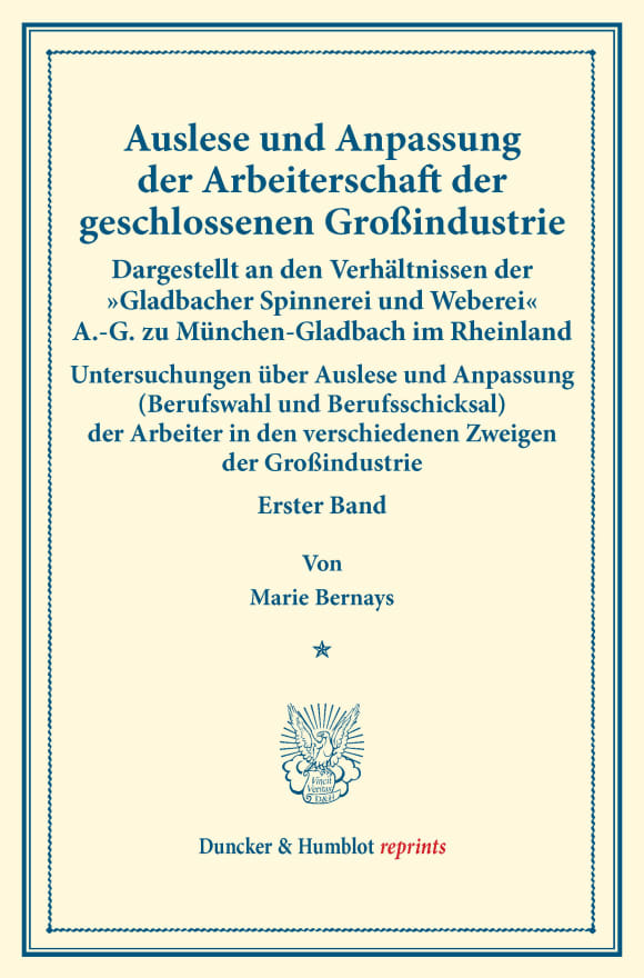 Cover Auslese und Anpassung der Arbeiterschaft der geschlossenen Großindustrie. Dargestellt an den Verhältnissen der »Gladbacher Spinnerei und Weberei« A.-G. zu München-Gladbach im Rheinland