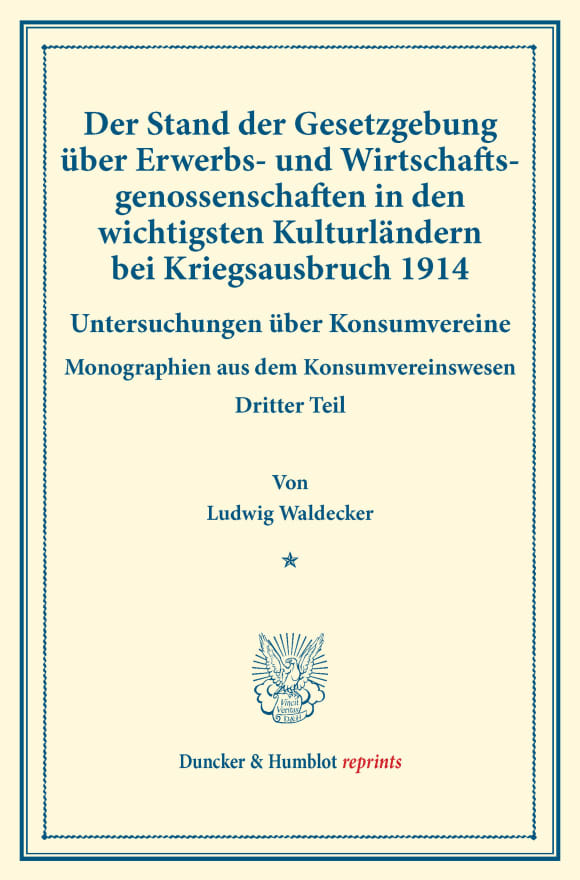 Cover Der Stand der Gesetzgebung über Erwerbs- und Wirtschaftsgenossenschaften in den wichtigsten Kulturländern bei Kriegsausbruch 1914