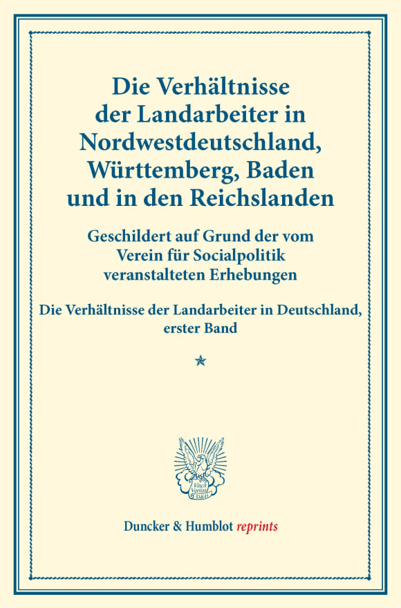 Cover Die Verhältnisse der Landarbeiter in Nordwestdeutschland, Württemberg, Baden und in den Reichslanden