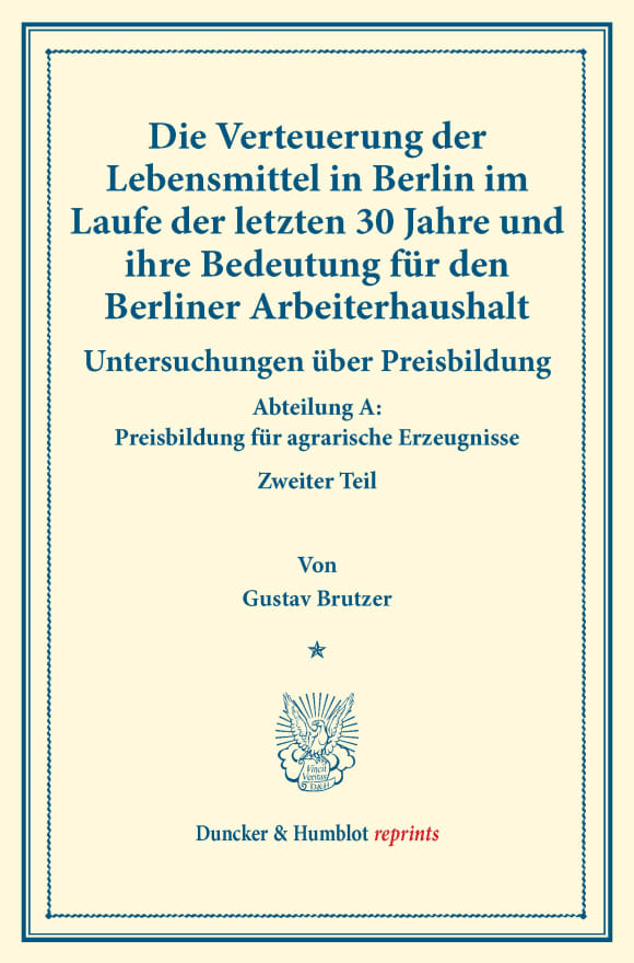 Cover Die Verteuerung der Lebensmittel in Berlin im Laufe der letzten 30 Jahre und ihre Bedeutung für den Berliner Arbeiterhaushalt