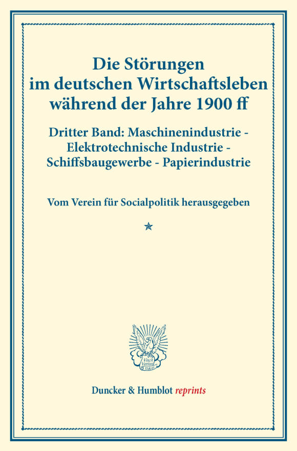 Cover Die Störungen im deutschen Wirtschaftsleben während der Jahre 1900 ff