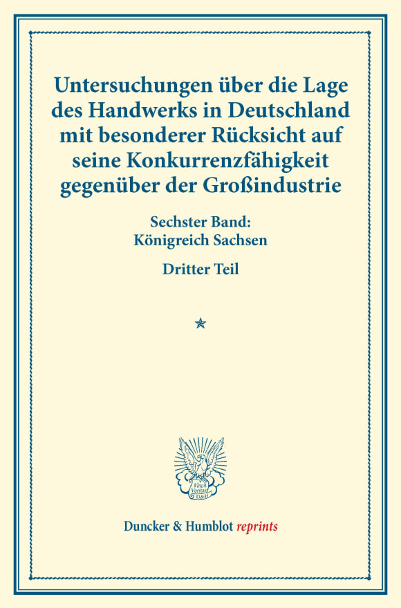 Cover Untersuchungen über die Lage des Handwerks in Deutschland mit besonderer Rücksicht auf seine Konkurrenzfähigkeit gegenüber der Großindustrie