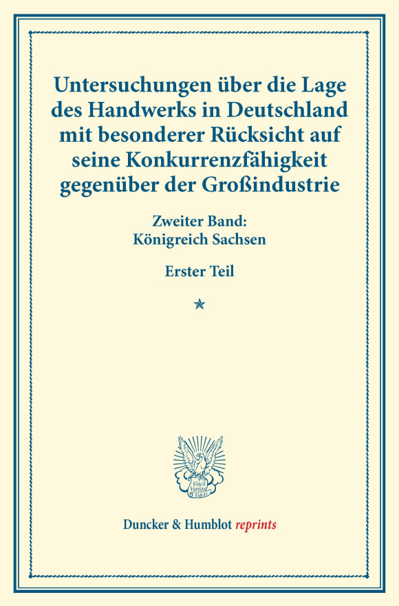 Cover Untersuchungen über die Lage des Handwerks in Deutschland mit besonderer Rücksicht auf seine Konkurrenzfähigkeit gegenüber der Großindustrie