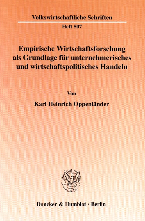 Cover Empirische Wirtschaftsforschung als Grundlage für unternehmerisches und wirtschaftspolitisches Handeln