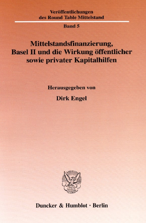 Cover Mittelstandsfinanzierung, Basel II und die Wirkung öffentlicher sowie privater Kapitalhilfen