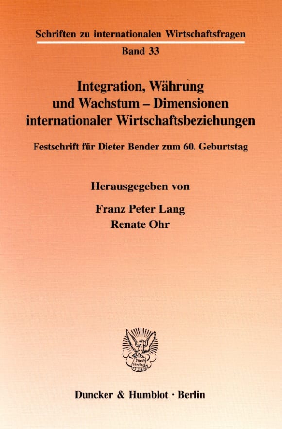 Cover Integration, Währung und Wachstum - Dimensionen internationaler Wirtschaftsbeziehungen