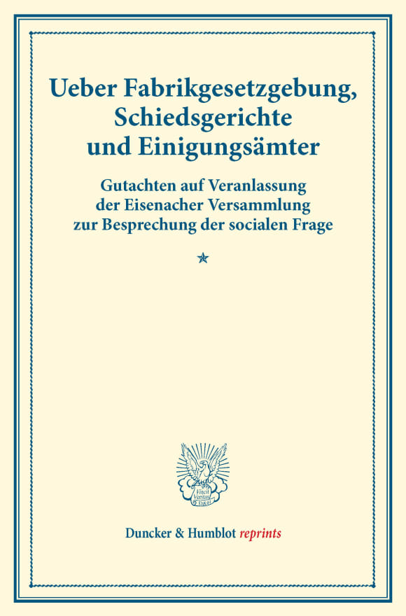 Cover Ueber Fabrikgesetzgebung, Schiedsgerichte und Einigungsämter