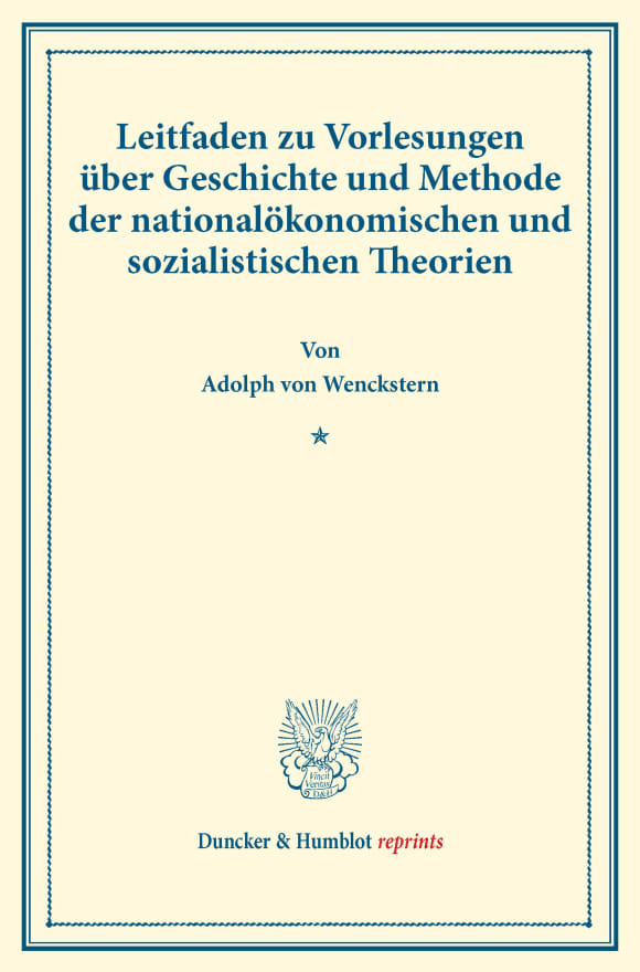 Cover Leitfaden zu Vorlesungen über Geschichte und Methode der nationalökonomischen und sozialistischen Theorien