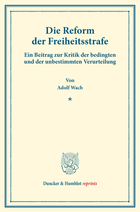 Cover Die Reform der Freiheitsstrafe